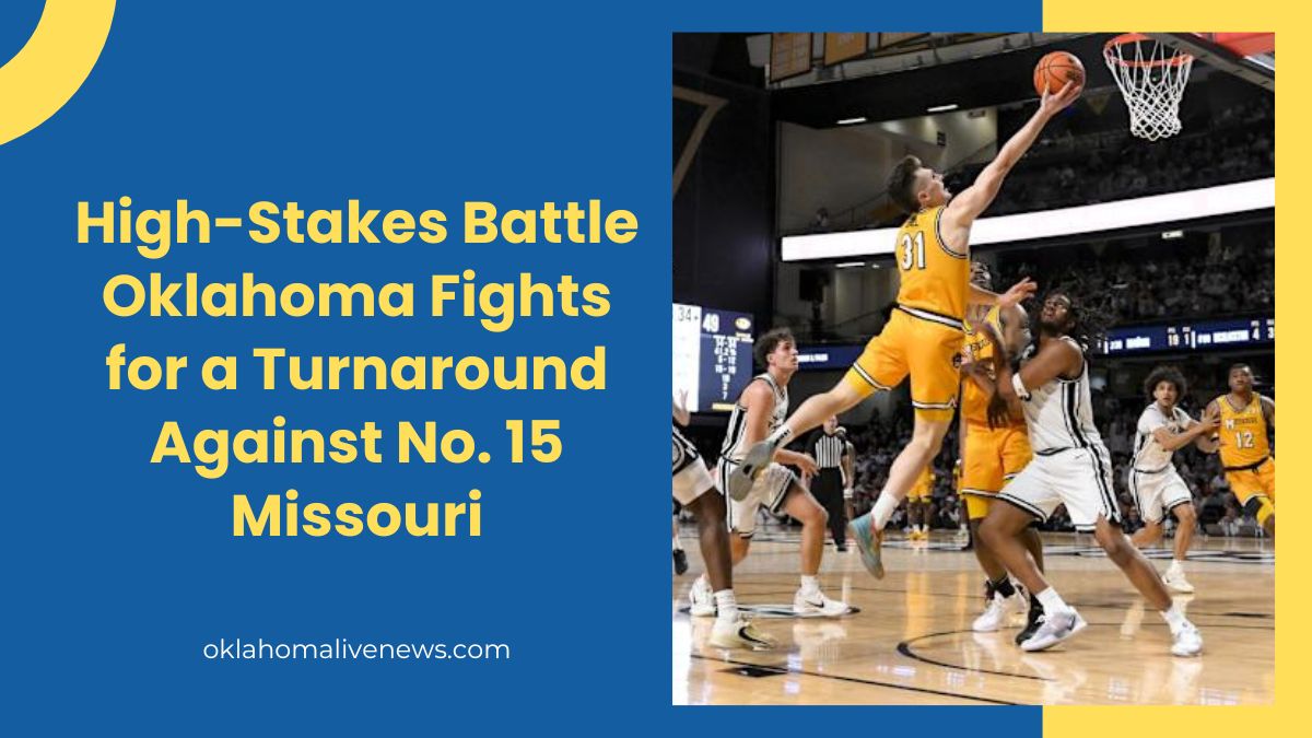 High-Stakes Battle Oklahoma Fights for a Turnaround Against No. 15 Missouri