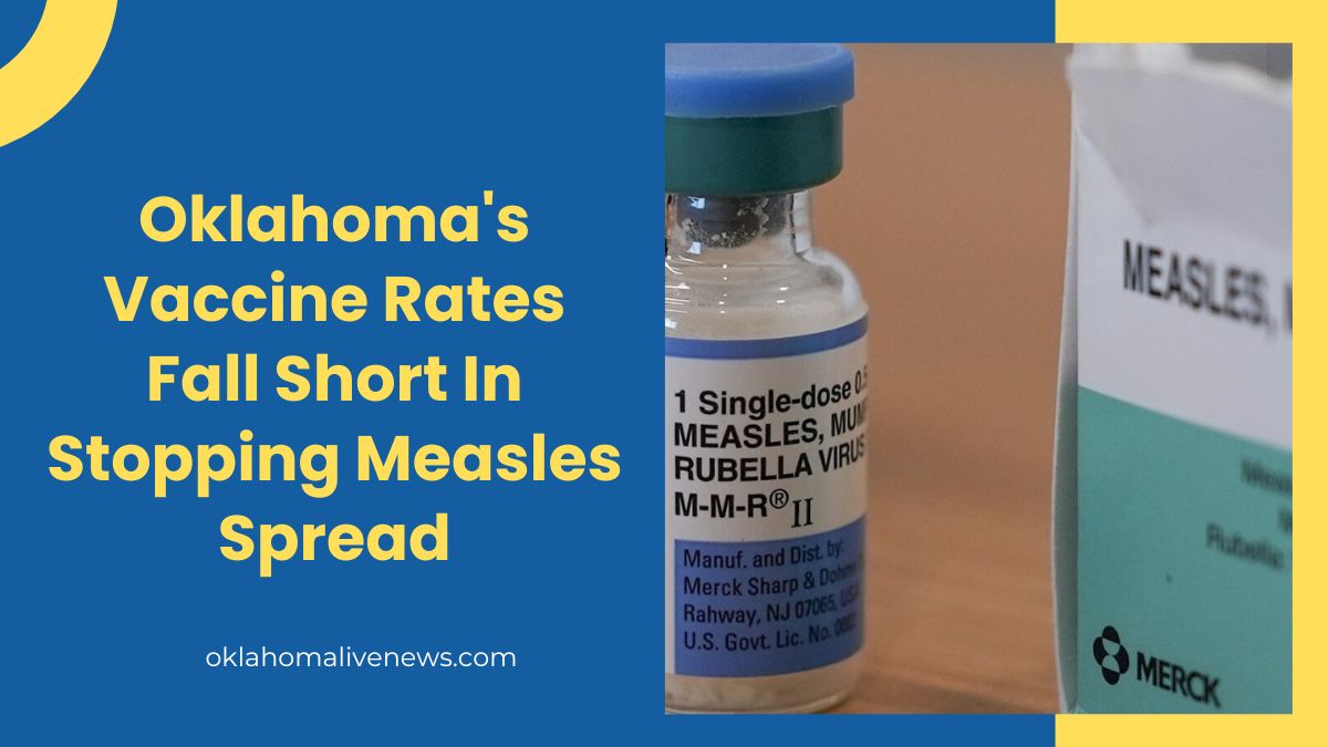 Oklahoma's Vaccine Rates Fall Short In Stopping Measles Spread