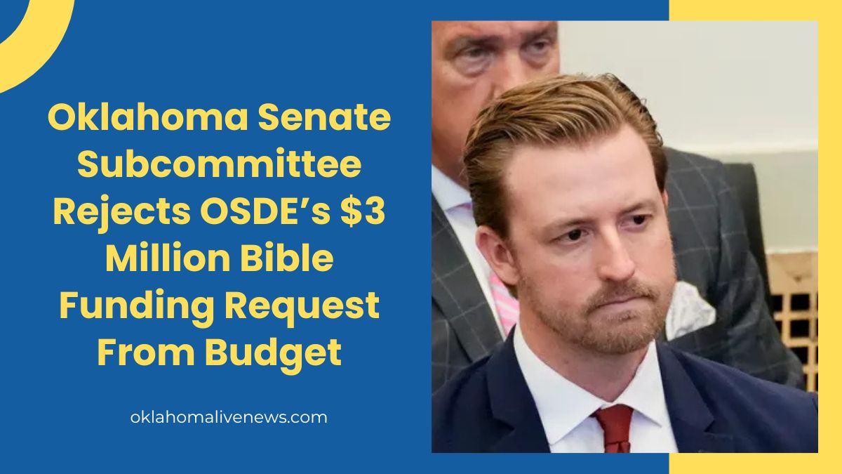 Oklahoma Senate Subcommittee Rejects OSDE’s $3 Million Bible Funding Request From Budget