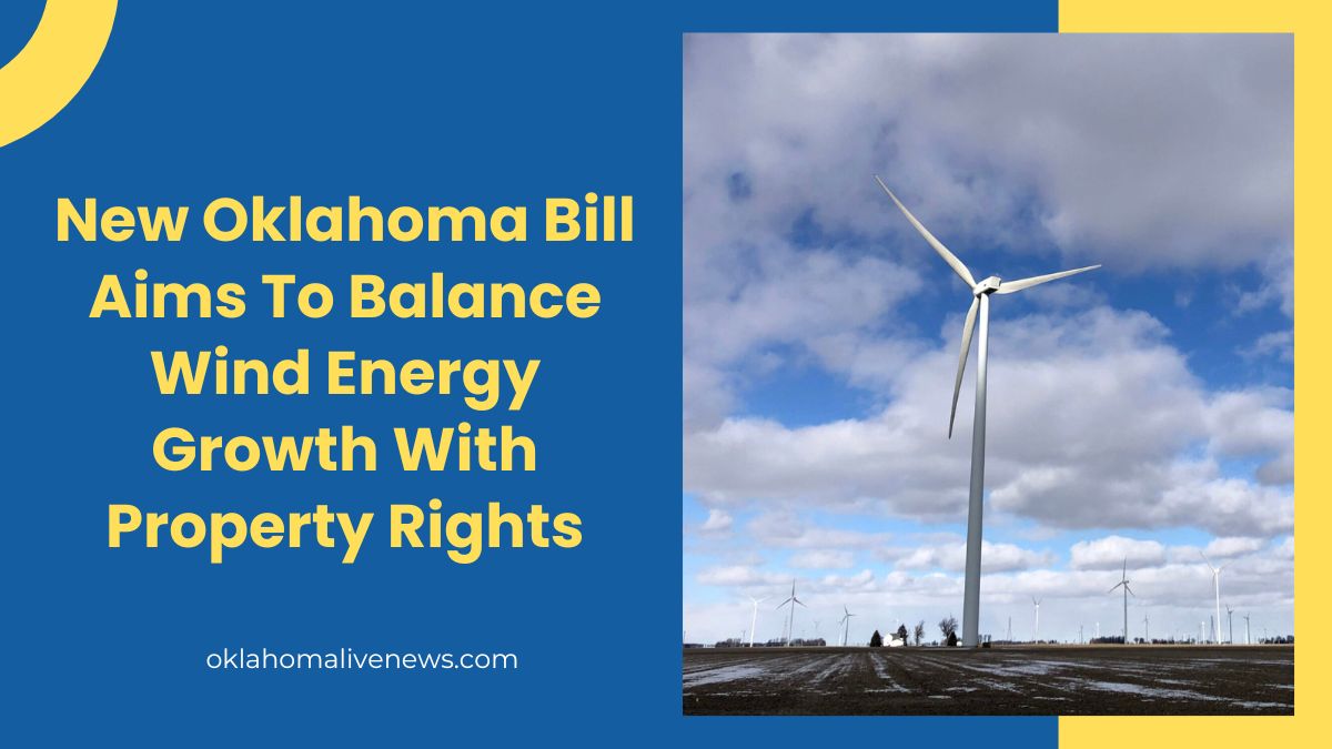 New Oklahoma Bill Aims To Balance Wind Energy Growth With Property Rights